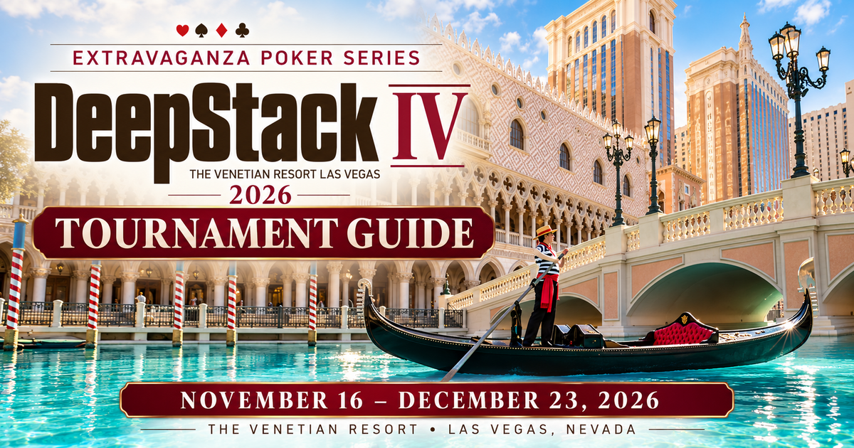 2026 DeepStack Extravaganza IV tournament guide featuring The Venetian Las Vegas facade, canal and gondola, with November 16–December 23, 2026 full-series dates.