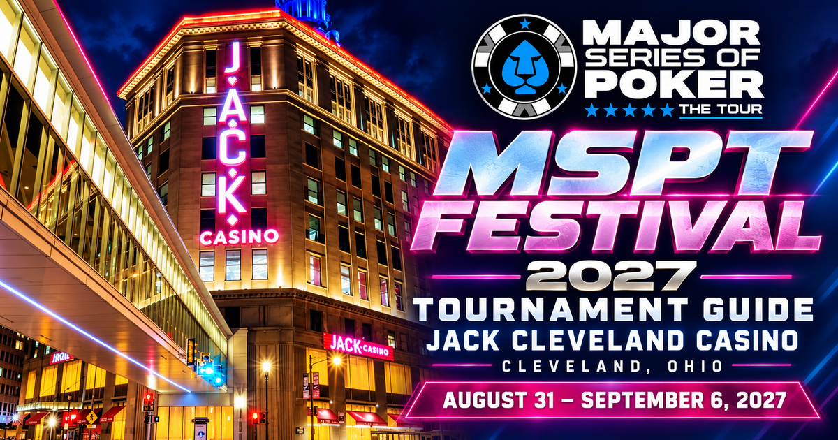 2027 MSPT Festival at JACK Cleveland — August–September, tournament guide featuring JACK Cleveland Casino; 2027-08-31 through 2027-09-06.