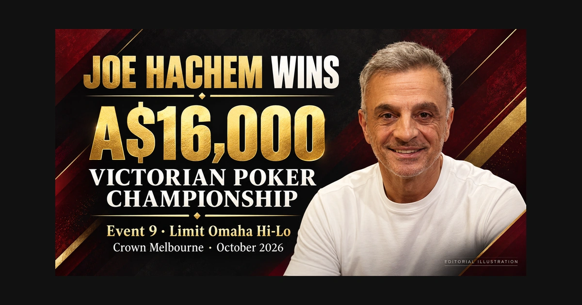 Editorial illustration of Joe Hachem beside A$16,000 and Victorian Poker Championship text, identifying his Limit Omaha Hi-Lo win at Crown Melbourne.
