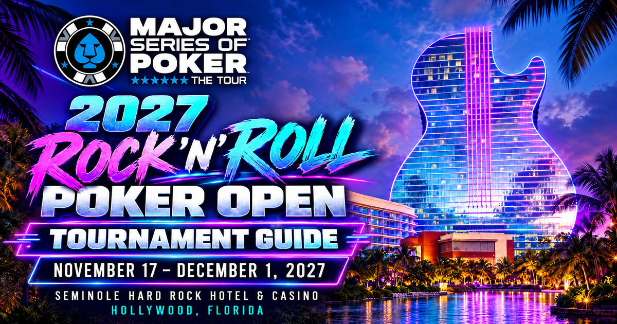 2027 Rock 'n' Roll Poker Open tournament guide featuring Seminole Hard Rock Hotel & Casino Hollywood in Hollywood, Florida; November 17–December 1, 2027.