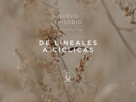 Ep 44 - De lineales a cíclicas