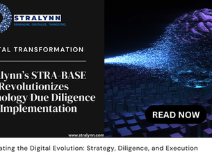 Unlocking Business Transformation with STRA-BASE: Stralynn's Groundbreaking Technology Due Diligence and Implementation Expertise