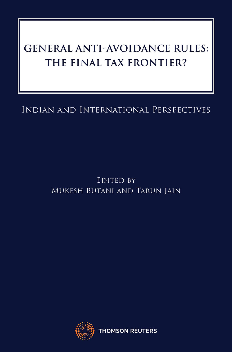 GENERAL ANTI-AVOIDANCE RULES: THE FINAL TAX FRONTIER?