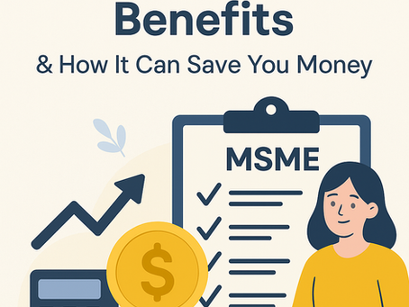 MSME Registration Benefits: How It Can Save Your Business Money