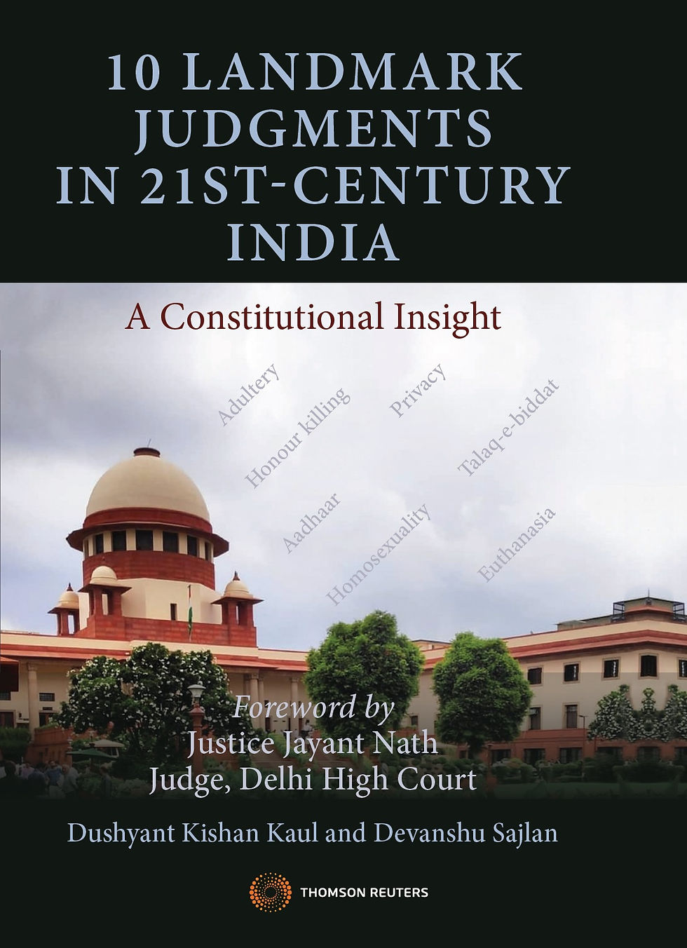 10 LANDMARK JUDGMENTS IN 21ST-CENTURY INDIA: A Constitutional Insight
