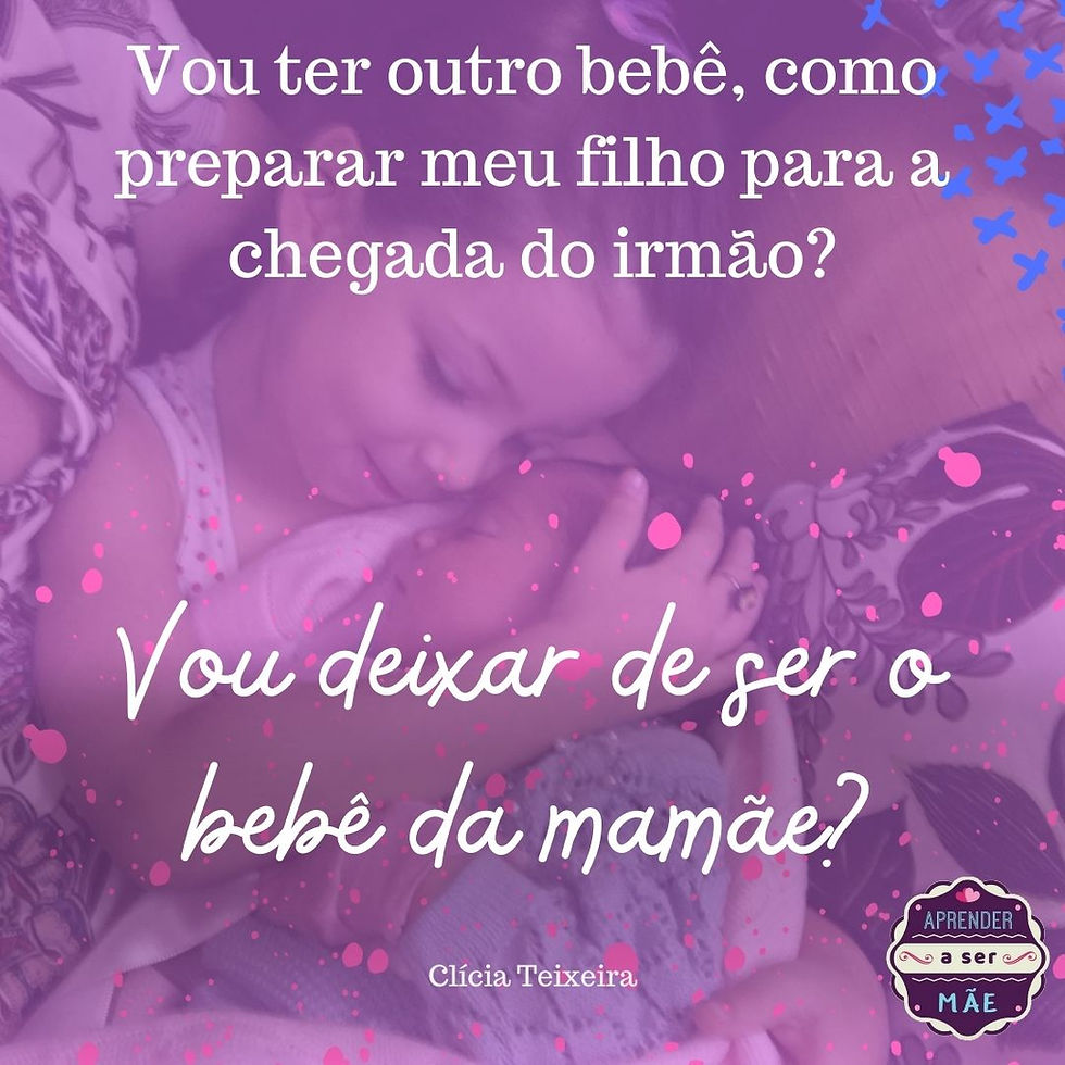 Como preparar meu filho (a) para a chegada do irmão (ã)?