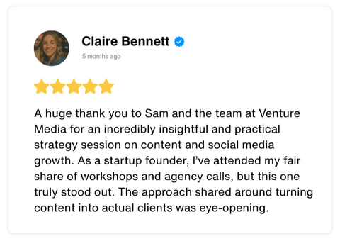 Five-star review from Claire Bennett praising Venture Media’s content and social media strategy session.