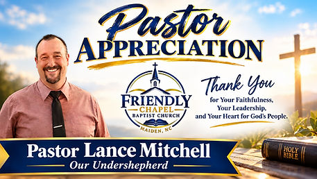 Pastor Appreciation_ Faithful Leadership Friendly Chapel Baptist Church Maiden NC