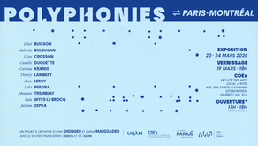 POLYPHONIES, ⇋ Paris-Montréal