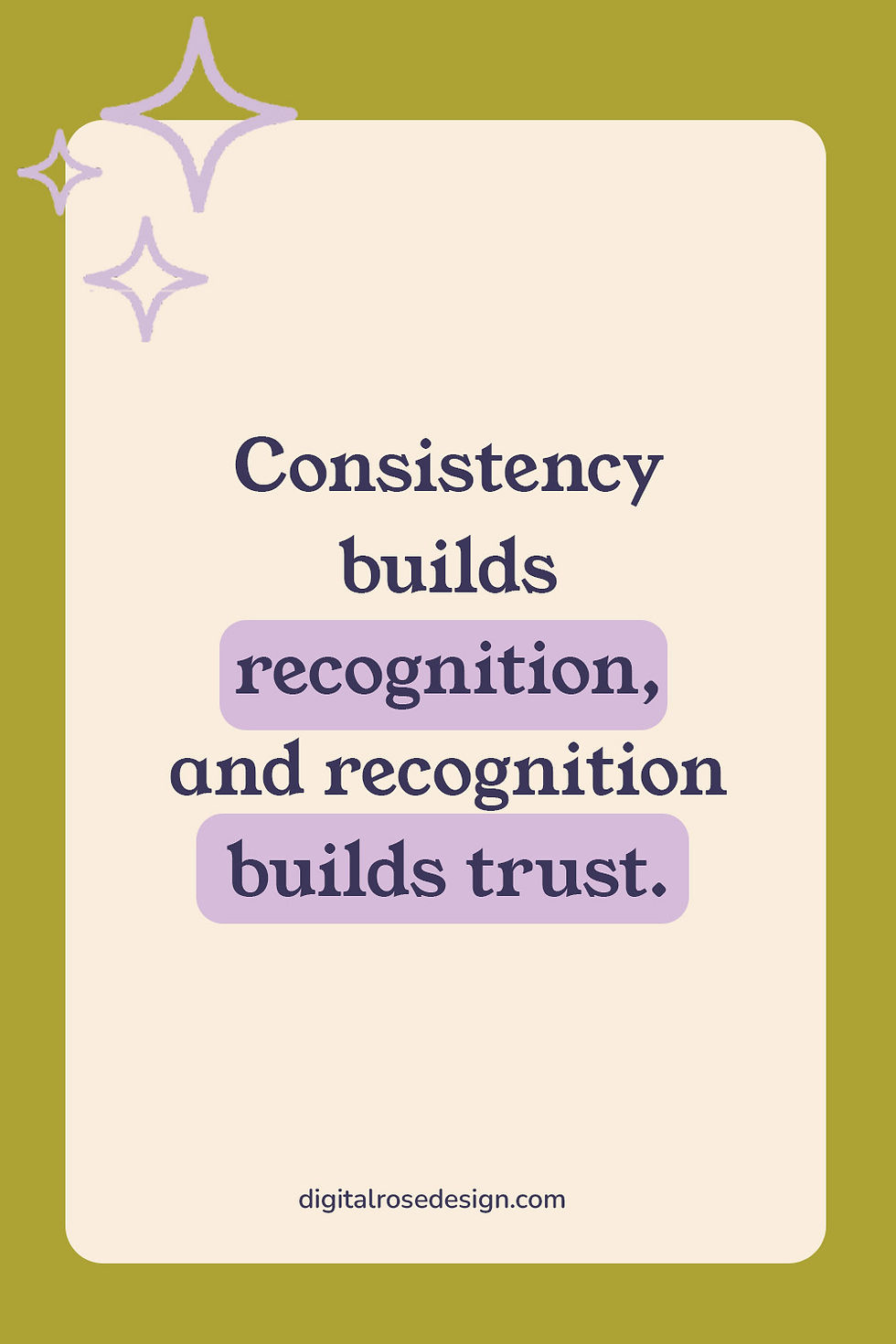 On yellow background text reads "Consistency builds recognition, and recognition builds trust." Stars above text.