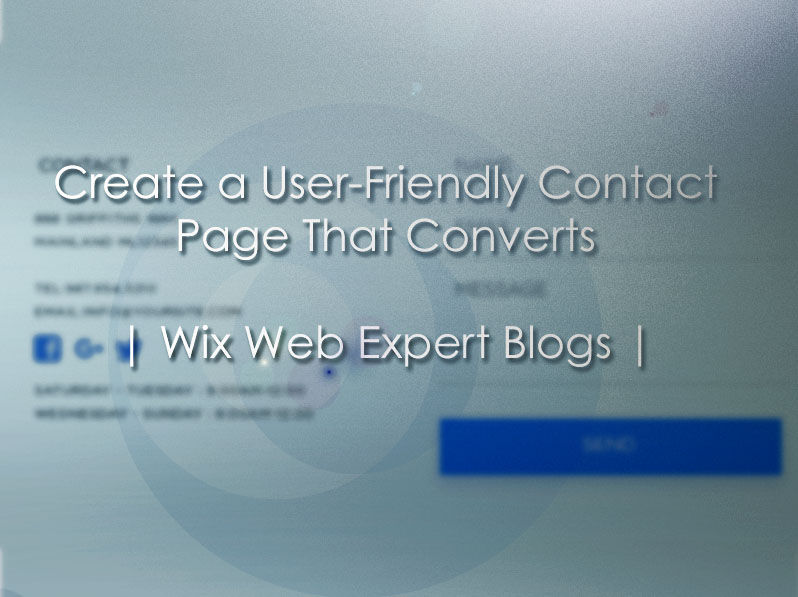 Create a User-Friendly Contact Page That Converts | Wix Web Expert Blogs