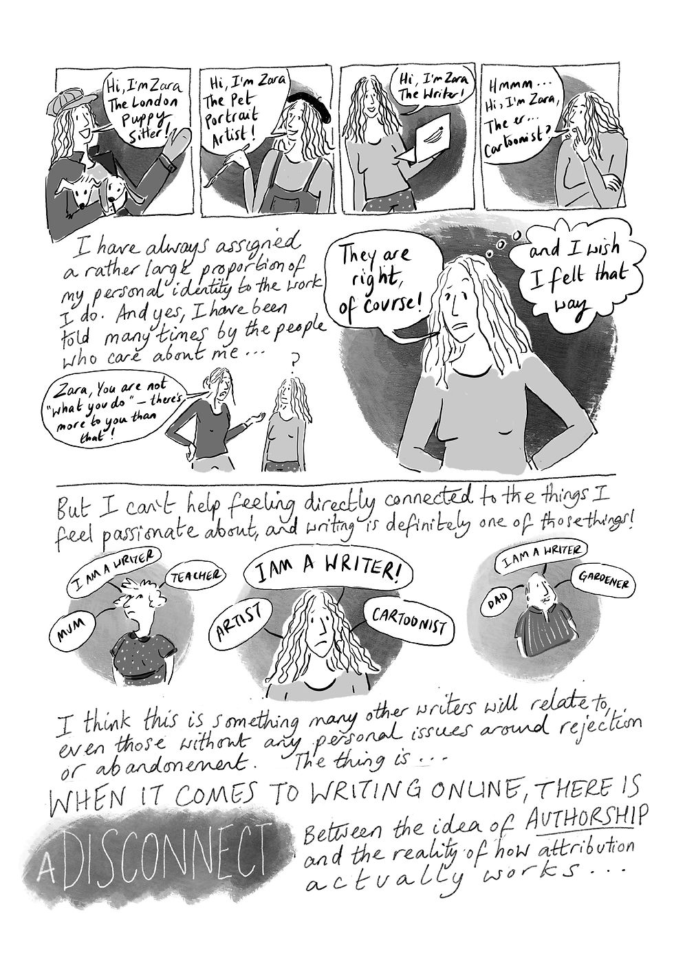 A B&W graphic essay by UK Cartoonist Zara M. – (Page 2) Zara discusses how she feels her work is closely connected to her sense of identity, and how she struggles, like other writers probably do, with the disconnect between authorship and attribution online.