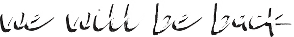 WILL BE BACK.png