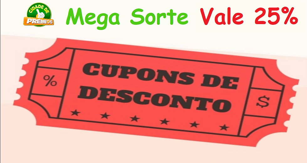 .+ Megasorte vale 25%