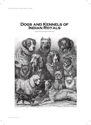 Vintage Canine Culture: Dogs and Kennels of Indian Royals
