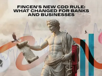 FinCEN's New CDD Rule: What Changed for Banks and Businesses