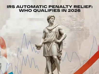 IRS Automatic Penalty Relief: Who Qualifies in 2026