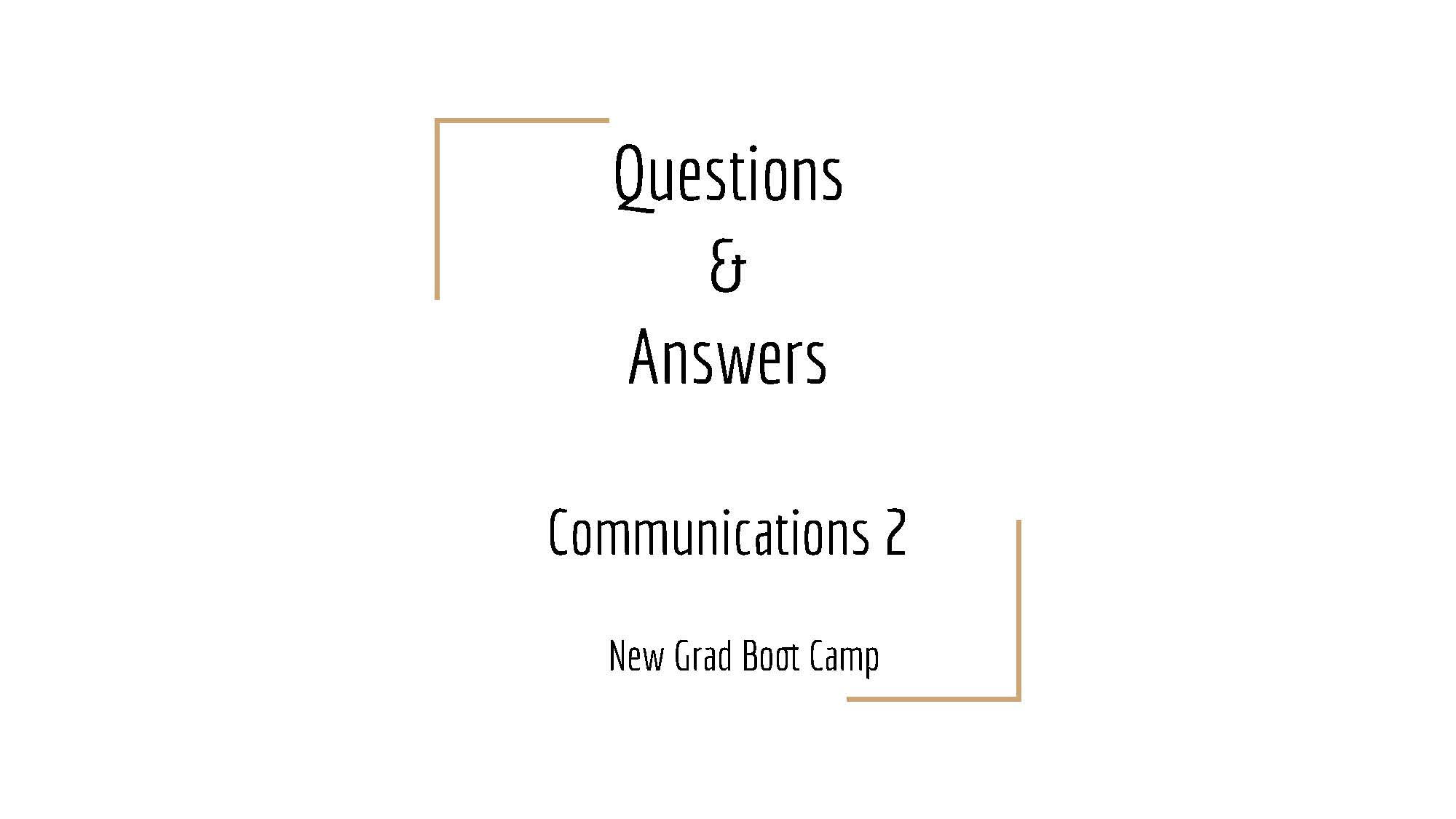 New Grad Boot Camp: Communications 2