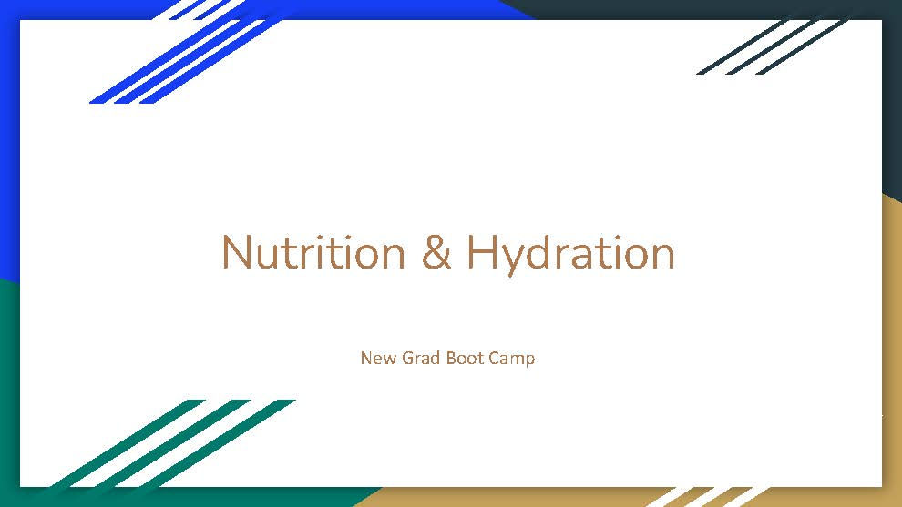 New Grad Boot Camp Course: Nutrition and Hydration