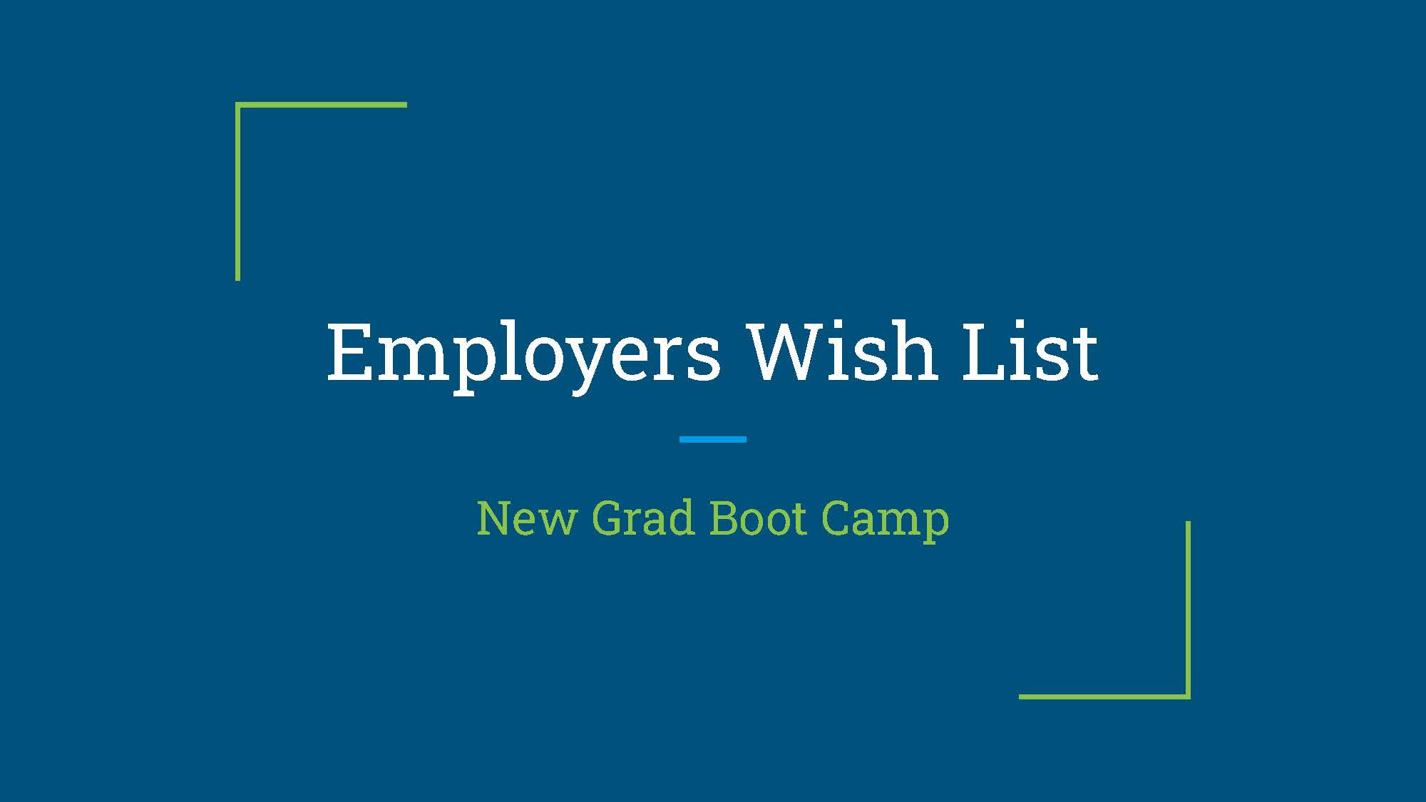 New Grad Boot Camp Course: Employers' Wish List