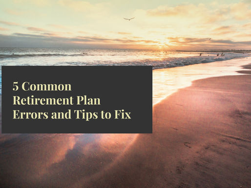 5 Common Retirement Plan Errors and Tips to Fix