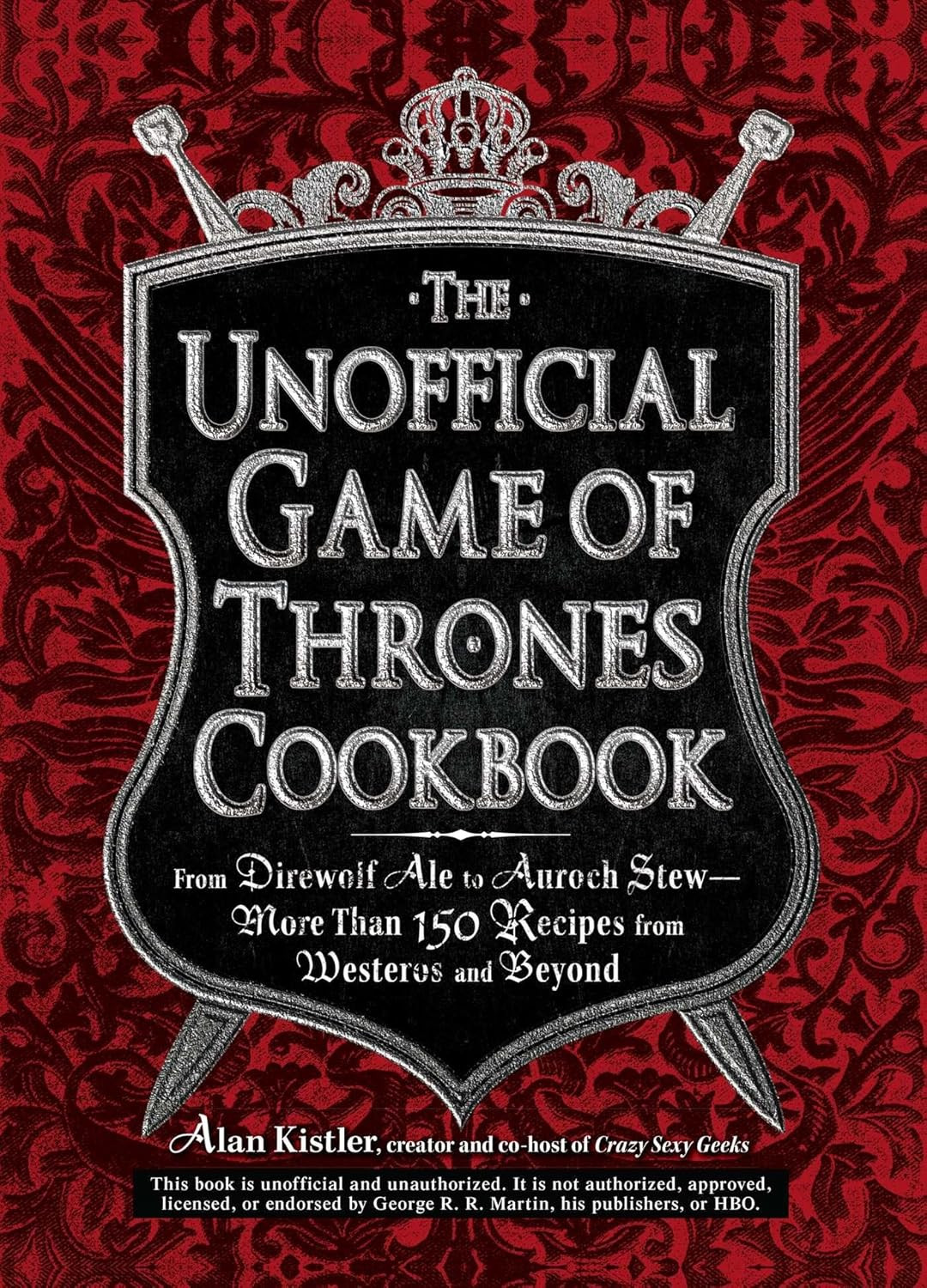 The Unofficial Game of Thrones Cookbook