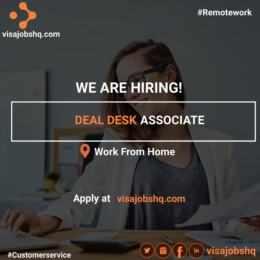 DEAL DESK ASSOCIATE, REMOTE | $79,000 ANNUALLY | WORK FROM HOME