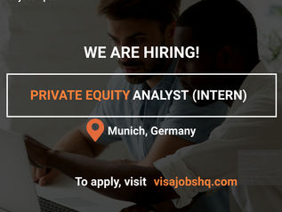 PRIVATE EQUITY ANALYST INTERN, IN MUNICH | RELOCATE TO GERMANY WITH WORK VISA SPONSORSHIP