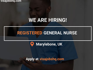 REGISTERED GENERAL NURSE, £43,905 ANNUALLY, RELOCATE TO THE UK WITH WORK VISA SPONSORSHIP