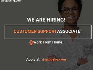 CUSTOMER SUPPORT ASSOCIATES URGENTLY NEEDED, FULLY REMOTE AND WORK FROM HOME