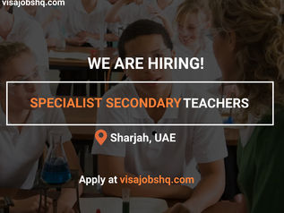 SPECIALIST SECONDARY TEACHERS, GBP 23,000 ANNUALLY, RELOCATE TO UAE WITH VISA SPONSORSHIP, APPLY NOW