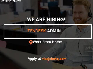 ZENDESK ADMIN, REMOTE | WORK FROM HOME
