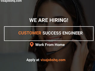 APPLY FOR THE POSITION OF CUSTOMER SUCCESS ENGINEER, WORK IS FULLY REMOTE
