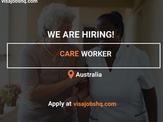 CARE WORKER IN AUSTRALIA, WORK VISA SPONSORSHIP AVAILABLE