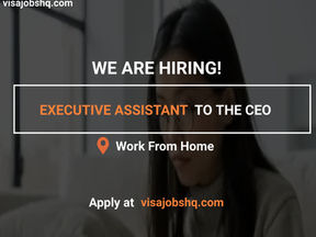 EXECUTIVE ASSISTANT TO THE CEO URGENTLY NEEDED FOR A FULLY REMOTE ROLE, APPLY NOW & WORK FROM HOME