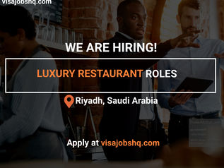 LUXURY AFRICAN RESTAURANT HIRING IN RIYADH, RELOCATE TO SAUDI ARABIA WITH WORK VISA SPONSORSHIP
