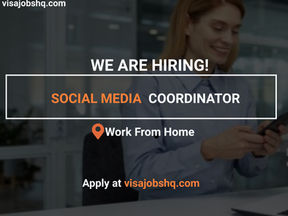 WORK REMOTELY FROM ANY LOCATION AS A SOCIAL MEDIA COORDINATOR, IT IS A 100% WORK FROM HOME POSITION