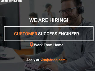 APPLY NOW FOR THE POSITION OF CUSTOMER SUCCESS ENGINEER WITH A SALARY OF $150K, WORK FROM HOME