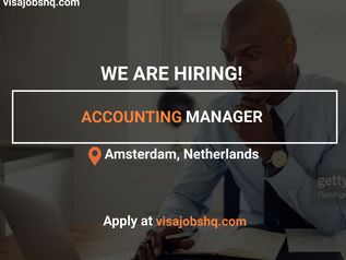 ACCOUNTING MANAGER IN AMSTERDAM, RELOCATE TO THE NETHERLANDS WITH WORK VISA SPONSORSHIP