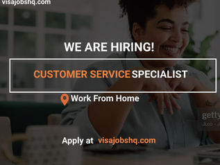 CUSTOMER SERVICE SPECIALIST, FULLY REMOTE | WORK FROM HOME