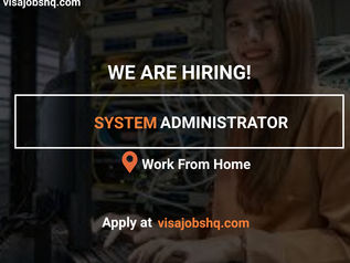 JOIN OUR TEAM AS A SYSTEM ADMINISTRATOR, WORK IS REMOTE
