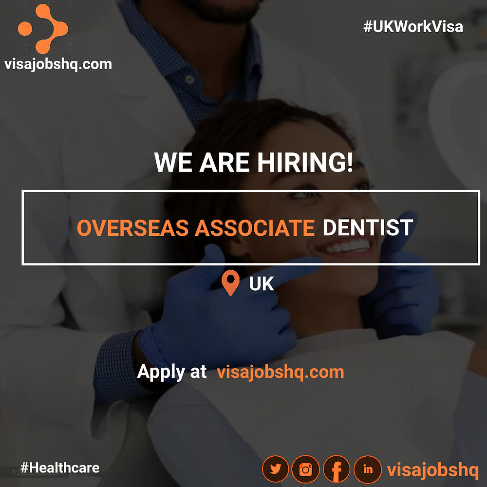HIRING AN ASSOCIATE DENTIST IN THE UK, WORK VISA SPONSORSHIP IS