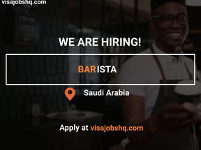 A LUXURY RESTAURANT IS HIRING A BARISTA IN SAUDI ARABIA, WORK VISA SPONSORSHIP IS AVAILABLE