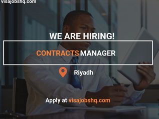 CONTRACTS MANAGER IN RIYADH, RELOCATE TO SAUDI ARABIA WITH VISA SPONSORSHIP