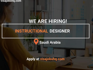 MOVE TO SAUDI ARABIA AS AN INSTRUCTIONAL DESIGNER WITH VISA SPONSORSHIP, APPLY NOW
