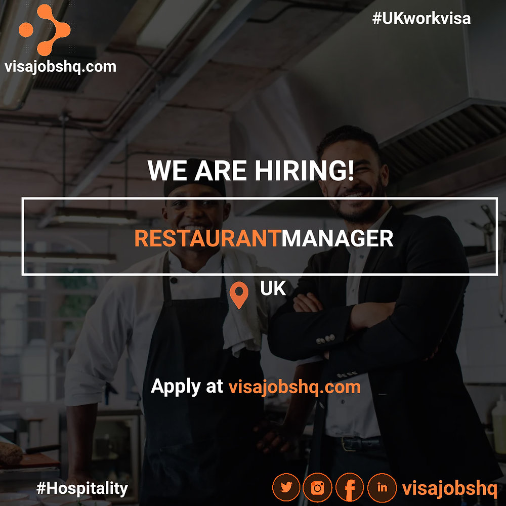 RESTAURANT MANAGER, RELOCATE TO THE UK WITH WORK VISA SPONSORSHIP