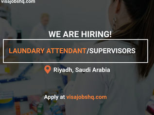 LAUNDARY ATTENDANT/SUPERVISORS ARE NEEDED IN SAUDI ARABIA, $1800 MONTHLY, VISA SUPPORT IS AVAILABLE