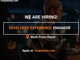 A DEVELOPER EXPERIENCE ENGINEER IS CURRENTLY NEEDED, FULLY REMOTE AND WORK FROM HOME