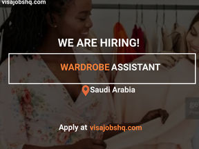 WARDROBE ASSISTANT IN SAUDI ARABIA, RELOCATE WITH WORK VISA SPONSORSHIP