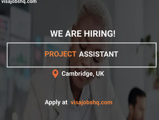 WE ARE HIRING A PROJECT ASSISTANT, RELOCATE TO THE UK WITH WORK VISA SPONSORSHIP, £30,000 ANNUALLY